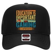 Education Is Important But Gaming Is Importanter Funny Gamer High Crown Mesh Back Trucker Hat