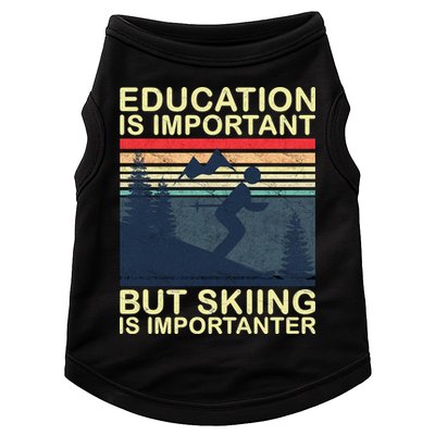 Education Is Important But Skiing Is Importanter Vintage Doggie Tank