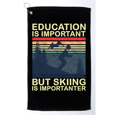 Education Is Important But Skiing Is Importanter Vintage Golf Towel