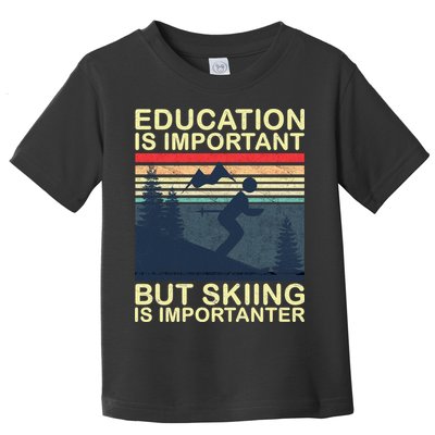 Education Is Important But Skiing Is Importanter Vintage Toddler T-Shirt