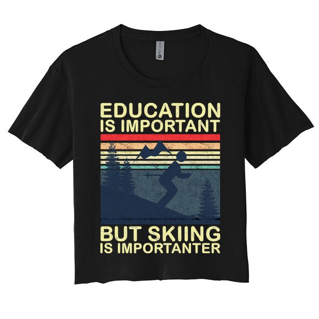 Education Is Important But Skiing Is Importanter Vintage Crop Top
