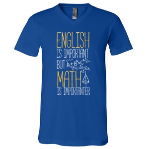 English Is Important But Math Is Importanter Math Teacher Cool Gift V-Neck T-Shirt