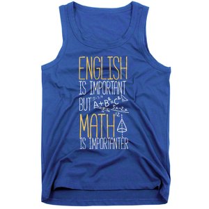 English Is Important But Math Is Importanter Math Teacher Cool Gift Tank Top