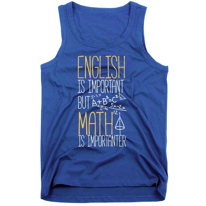 English Is Important But Math Is Importanter Math Teacher Cool Gift Tank Top