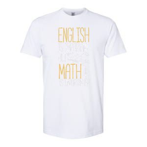 English Is Important But Math Is Importanter Math Teacher Cool Gift Softstyle CVC T-Shirt