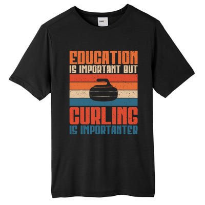 Education Is Important But Curling Is Importanter Curling Tall Fusion ChromaSoft Performance T-Shirt