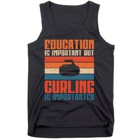 Education Is Important But Curling Is Importanter Curling Tank Top