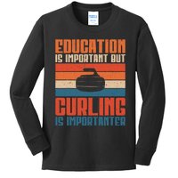 Education Is Important But Curling Is Importanter Curling Kids Long Sleeve Shirt