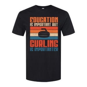 Education Is Important But Curling Is Importanter Curling Softstyle CVC T-Shirt