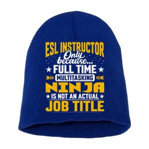 Esl Instructor Job Title Funny Esl Teacher Educator Tutor Great Gift Short Acrylic Beanie