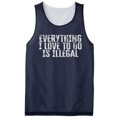 Everything I Love To Do Is Illegal Mesh Reversible Basketball Jersey Tank