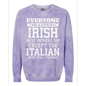 Everyone Is Little Irish On St Patricks Day Except Italian Colorblast Crewneck Sweatshirt