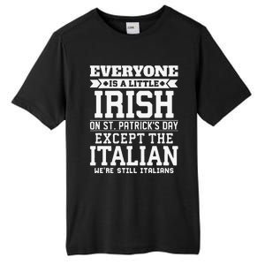 Everyone Is Little Irish On St Patricks Day Except Italian Tall Fusion ChromaSoft Performance T-Shirt