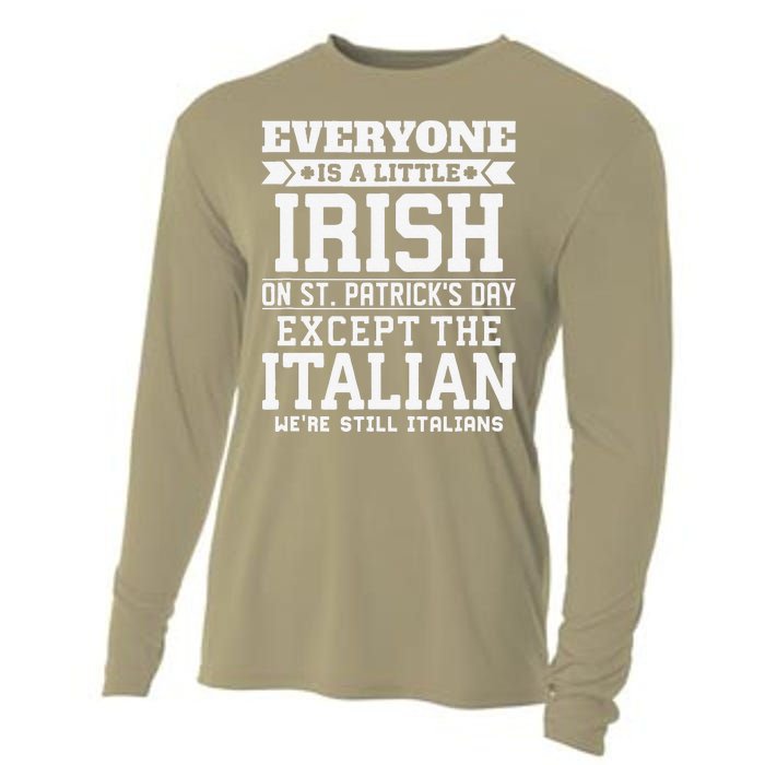 Everyone Is Little Irish On St Patricks Day Except Italian Cooling Performance Long Sleeve Crew