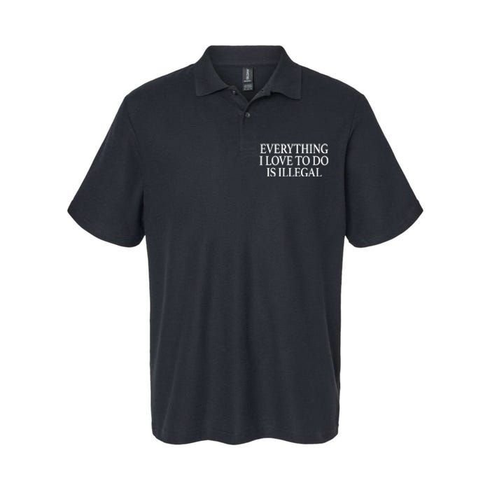 Everything I Love To Do Is Illegal Softstyle Adult Sport Polo