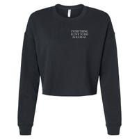 Everything I Love To Do Is Illegal Cropped Pullover Crew