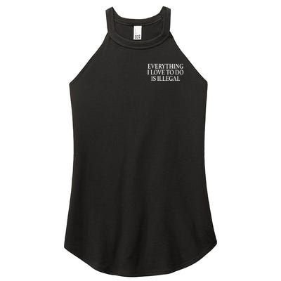 Everything I Love To Do Is Illegal Women's Perfect Tri Rocker Tank