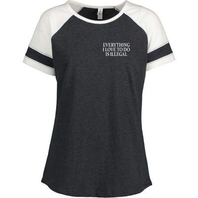 Everything I Love To Do Is Illegal Enza Ladies Jersey Colorblock Tee