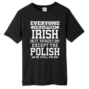 Everyone Is Little Irish On St Patricks Day Except Polish Tall Fusion ChromaSoft Performance T-Shirt