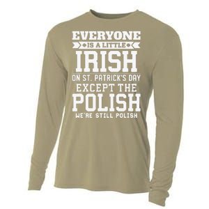 Everyone Is Little Irish On St Patricks Day Except Polish Cooling Performance Long Sleeve Crew