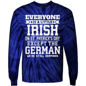 Everyone Is Little Irish On St Patricks Day German Tie-Dye Long Sleeve Shirt