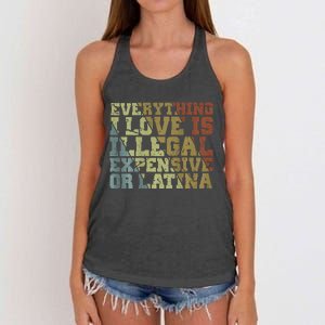 Everything I Love Is Illegal Expensive Or Latina Women's Knotted Racerback Tank