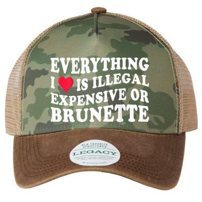 Everything I Love Is Illegal Expensive Or Brunette Legacy Tie Dye Trucker Hat