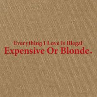 Everything I Love Is Illegal Expensive Or Blonde I Love Joke Cotton Canvas Backpack