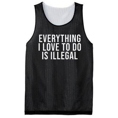 Everything I Love To Do Is Illegal Mesh Reversible Basketball Jersey Tank