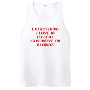 Everything I Love Is Illegal Expensive Or Blonde PosiCharge Competitor Tank