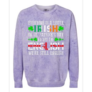 Everyone Is Little Irish On St Patrick's Day Except English Colorblast Crewneck Sweatshirt