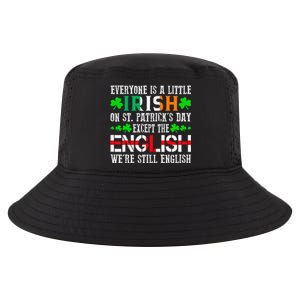 Everyone Is Little Irish On St Patrick's Day Except English Cool Comfort Performance Bucket Hat