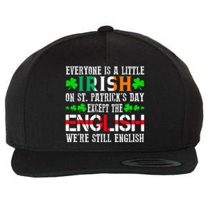 Everyone Is Little Irish On St Patrick's Day Except English Wool Snapback Cap