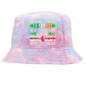 Everyone Is Little Irish On St Patrick's Day Except English Tie-Dyed Bucket Hat