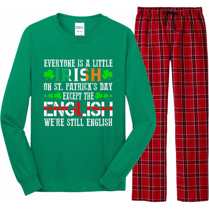 Everyone Is Little Irish On St Patrick's Day Except English Long Sleeve Pajama Set