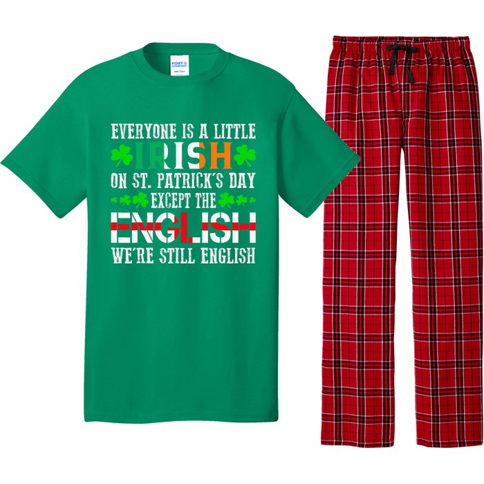 Everyone Is Little Irish On St Patrick's Day Except English Pajama Set