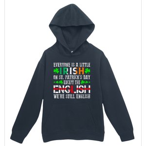 Everyone Is Little Irish On St Patrick's Day Except English Urban Pullover Hoodie