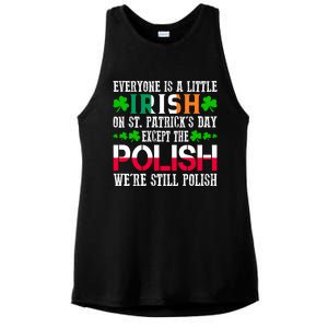 Everyone Is Little Irish On St Patrick's Day Except Polish Gift Ladies PosiCharge Tri-Blend Wicking Tank