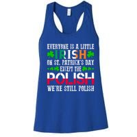 Everyone Is Little Irish On St Patrick's Day Except Polish Gift Women's Racerback Tank