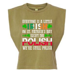 Everyone Is Little Irish On St Patrick's Day Except Polish Gift Garment-Dyed Women's Muscle Tee