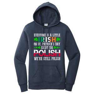 Everyone Is Little Irish On St Patrick's Day Except Polish Gift Women's Pullover Hoodie