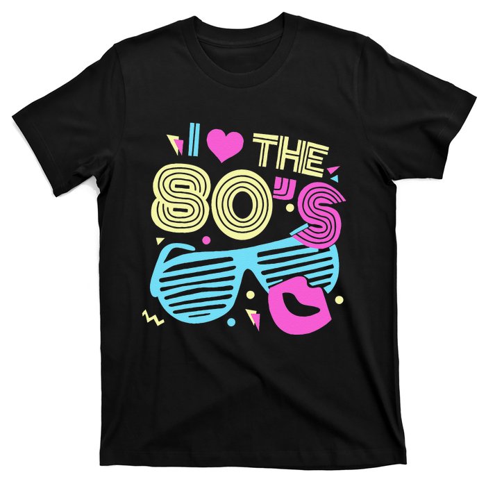 Eighties I Love The 80's 1980's Birthday Women Gift T-Shirt