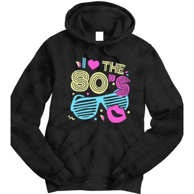 Eighties I Love The 80's 1980's Birthday Women Gift Tie Dye Hoodie