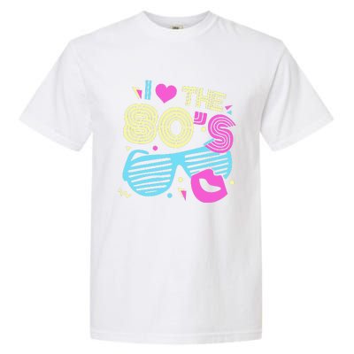 Eighties I Love The 80's 1980's Birthday Women Gift Garment-Dyed Heavyweight T-Shirt