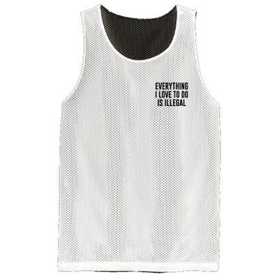 Everything I Love To Do Is Illegal Mesh Reversible Basketball Jersey Tank