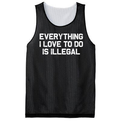 Everything I Love To Do Is Illegal Mesh Reversible Basketball Jersey Tank