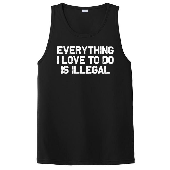 Everything I Love To Do Is Illegal PosiCharge Competitor Tank