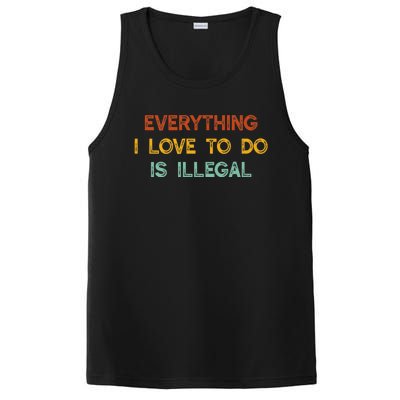 Everything I Love To Do Is Illegal Funny PosiCharge Competitor Tank