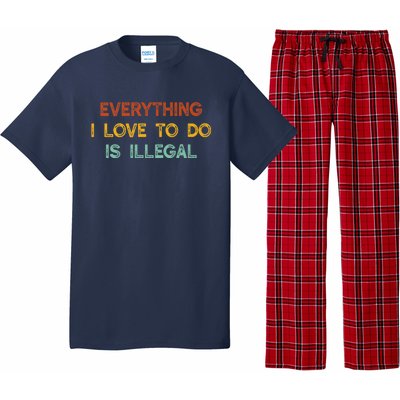 Everything I Love To Do Is Illegal Funny Pajama Set