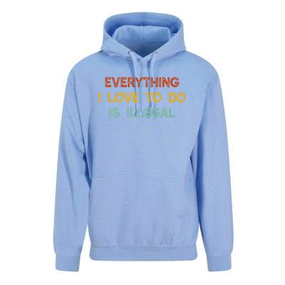 Everything I Love To Do Is Illegal Funny Unisex Surf Hoodie